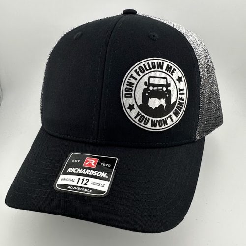 Don't Follow Me You Won't Make It Hat