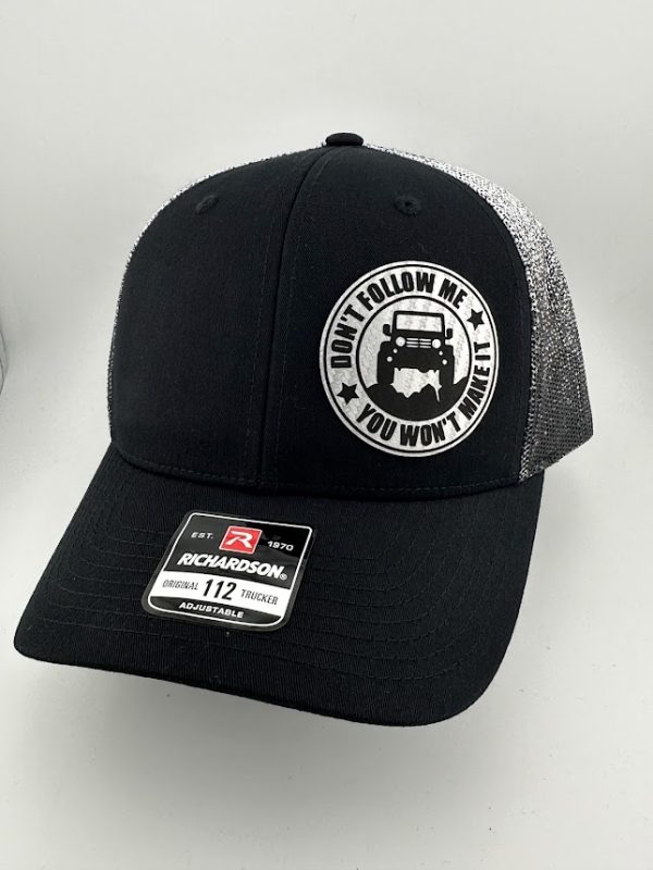 Don't Follow Me You Won't Make It Hat
