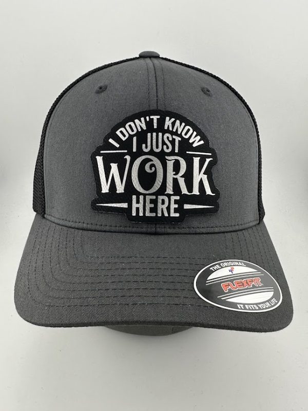 I Don't Know I Just Work Here Hat