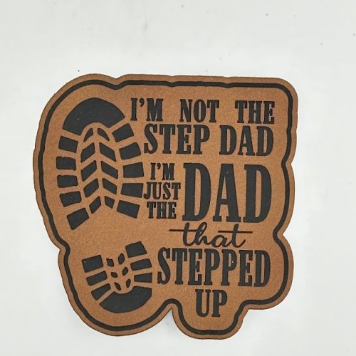 I'm not the step dad I'm just the dad that stepped up Hat